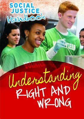 Understanding Right and Wrong by Michael Rosen, Annemarie Young