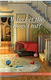 Who Let the Dogs Out? by Janice Thompson