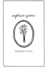 eighteen years by Laura Supnik, Madisen Kuhn