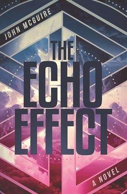 The Echo Effect by John McGuire