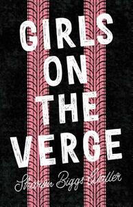 Girls on the Verge by Sharon Biggs Waller