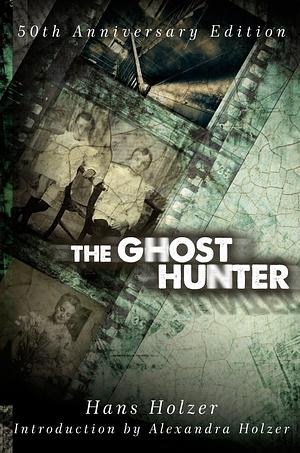The Ghost Hunter by Hans Holzer