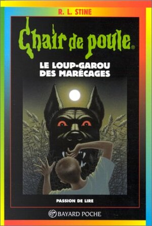 Le Loup-garou des marécages, numéro 13 by R.L. Stine