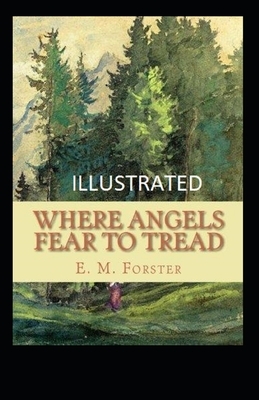 Where Angels Fear to Tread illustrated by E.M. Forster