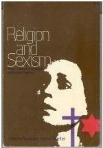 Religion And Sexism; Images Of Woman In The Jewish And Christian Traditions by Rosemary Radford Ruether