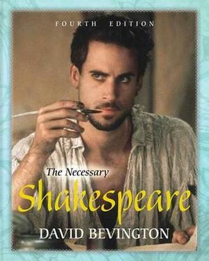 The Necessary Shakespeare with MyLiteratureLab Access Code by David Bevington