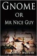 Gnome or Mr Nice Guy (The Rooks Ridge Series) by Esther Harding, Rosalind Winter