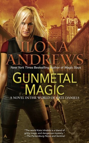 Gunmetal Magic by Ilona Andrews