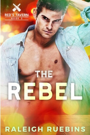 The Rebel by Raleigh Ruebins