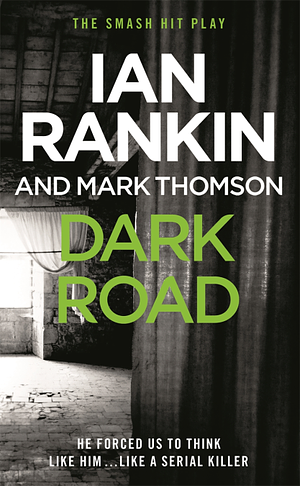 Dark Road by Ian Rankin, Mark Thomson