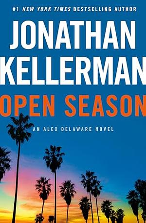 Open Season: An Alex Delaware Novel by Jonathan Kellerman