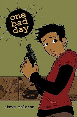 One Bad Day by Steve Rolston