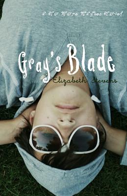 Gray's Blade by Elizabeth Stevens