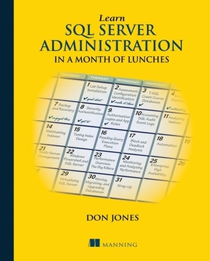 Learn SQL Server Administration in a Month of Lunches by Don Jones