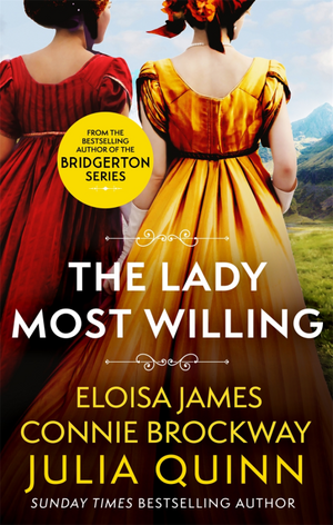 The Lady Most Willing by Connie Brockway, Julia Quinn, Eloisa James