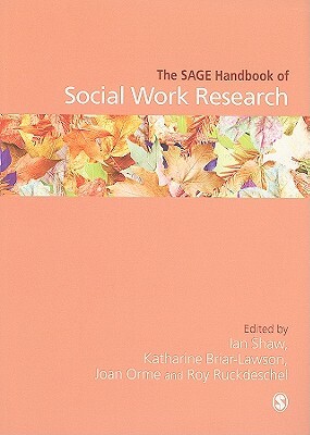 The Sage Handbook of Social Work Research by 