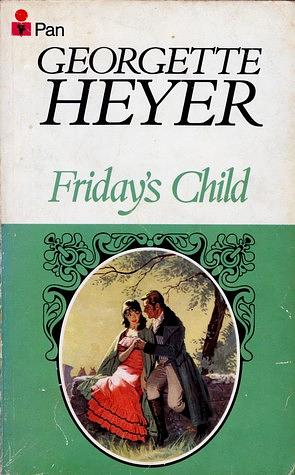 Friday's Child by Georgette Heyer