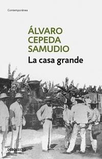 La Casa Grande by Álvaro Cepeda Samudio