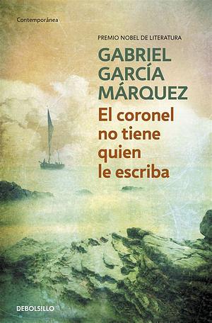 El coronel no tiene quien le escriba / No One Writes to the Colonel by Gabriel García Márquez