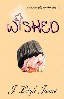 Wished by J. Leigh James