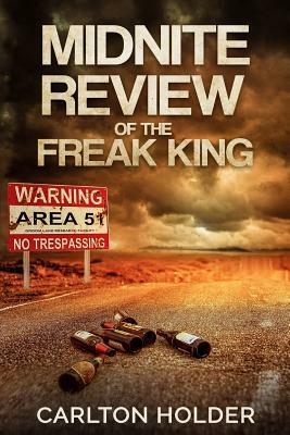 Midnite Review Of The Freak King by Carlton Holder