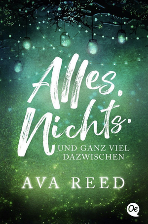 Alles. Nichts. Und ganz viel dazwischen by Ava Reed