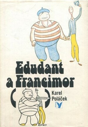 Edudant a Francimor by Josef Čapek, Karel Poláček