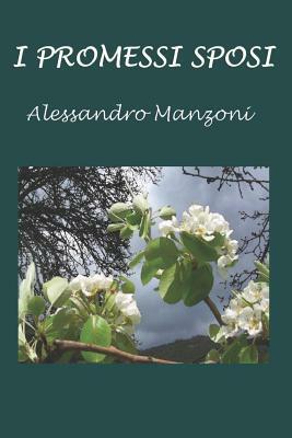 I Promessi Sposi by Alessandro Manzoni