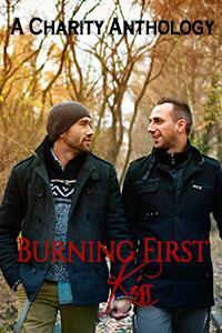 Burning First Kiss by Max Vos, A.J. Llewellyn, Jamie Fessenden, Kiernan Kelly, Rick R. Reed, S.A. Garcia, Vicktor Alexander, Rawiya, K.C. Wells, Nicole Dennis, Sara York