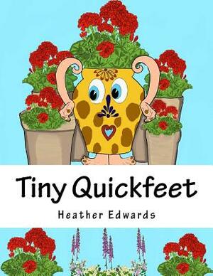 Tiny Quickfeet by Heather Edwards