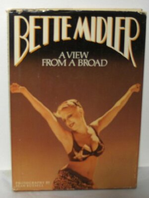 A View from a Broad by Bette Midler
