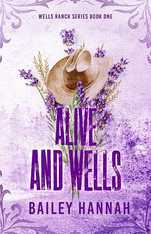 Alive and Wells by Bailey Hannah