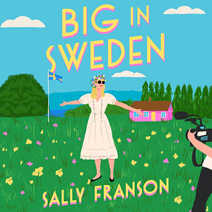 Big in Sweden by Sally Franson