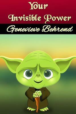 Your Invisible Power by Genevieve Behrend