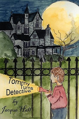 Tommy Turns Detective by Jacque Hall