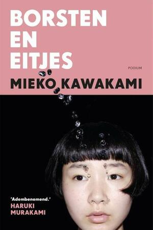 Borsten en eitjes by Mieko Kawakami