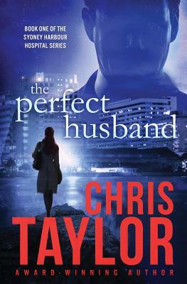 The Perfect Husband by Chris Taylor