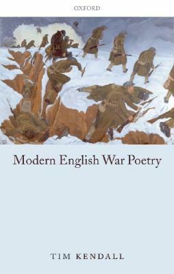 Modern English War Poetry by Tim Kendall