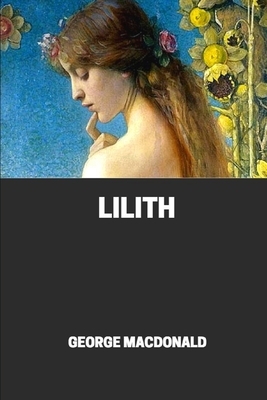 Lilith illustrated by George MacDonald