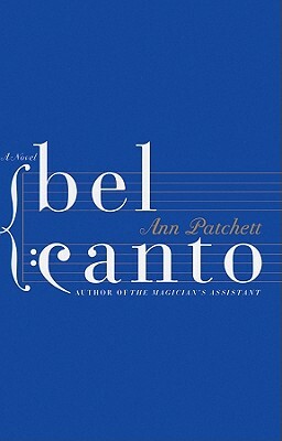 Bel Canto by Ann Patchett