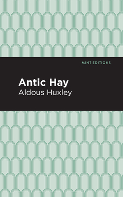 Antic Hay by Aldous Huxley