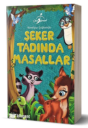 Seker Tadinda Masallar by Nurefsan Caglaroglu