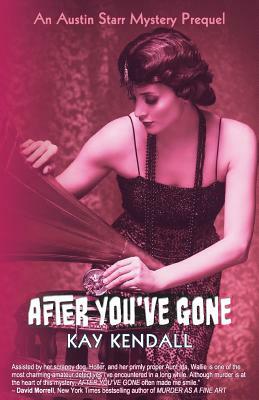 After You've Gone: An Austin Starr Mystery Prequel by Kay Kendall