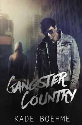 Gangster Country by Kade Boehme