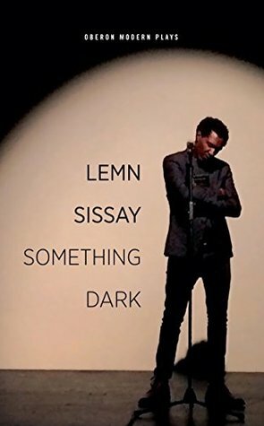 Something Dark (Oberon Modern Plays) by Lemn Sissay