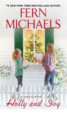 Holly and Ivy: An Uplifting Holiday Novel by Fern Michaels