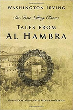 Tales of the Alhambra by Washington Irving