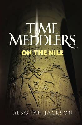 Time Meddlers on the Nile by Deborah Jackson