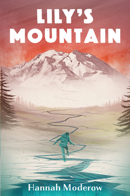 Lily's Mountain by Hannah Moderow