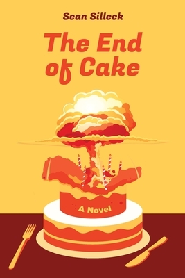 The End of Cake by Sean Silleck